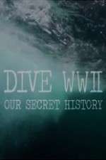 Watch Dive WWII: Our Secret History 0123movies