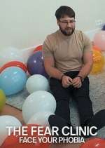 Watch The Fear Clinic: Face Your Phobia 0123movies