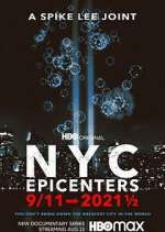 Watch NYC Epicenters 9/11→2021½ 0123movies