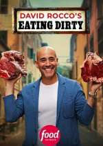 Watch David Rocco\'s Eating Dirty 0123movies