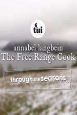 Watch Annabel Langbein The Free Range Cook: Through the Seasons 0123movies