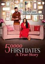 Watch 50,000 First Dates: A True Story 0123movies