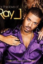 Watch For the Love of Ray J 0123movies