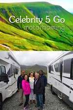 Watch Celebrity 5 Go Motorhoming 0123movies