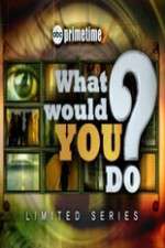 Watch What Would You Do? 0123movies