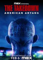 Watch The Takedown: American Aryans 0123movies