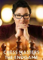 Watch Chess Masters: The Endgame 0123movies