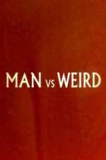 Watch Man Vs Weird 0123movies