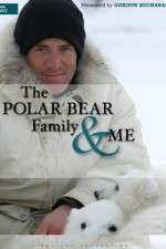 Watch The Polar Bear Family & Me 0123movies