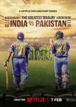 Watch The Greatest Rivalry: India vs Pakistan 0123movies
