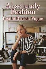 Watch Absolutely Fashion: Inside British Vogue 0123movies
