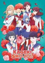 Watch Kageki Shoujo!! 0123movies