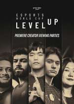 Watch Esports World Cup: Level Up 0123movies