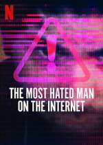 Watch The Most Hated Man on the Internet 0123movies