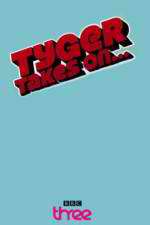 Watch Tyger Takes On... 0123movies