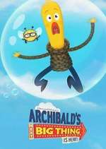 Watch Archibald's Next Big Thing Is Here! 0123movies