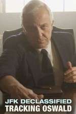 Watch JFK Declassified: Tracking Oswald 0123movies