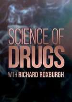 Watch Science of Drugs with Richard Roxburgh 0123movies