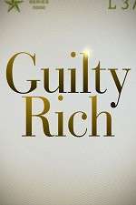 Watch Guilty Rich 0123movies