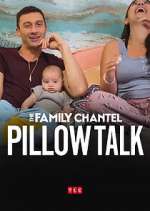 Watch The Family Chantel: Pillow Talk 0123movies