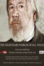 Watch The Nightmare Worlds of H.G. Wells 0123movies