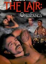 Watch The Lair: OnlyFangs 0123movies