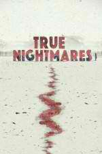 Watch True Nightmares 0123movies