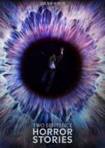 Watch Two Sentence Horror Stories 0123movies