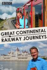 Watch Great Continental Railway Journeys 0123movies