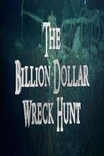 Watch The Billion Dollar Wreck Hunt 0123movies