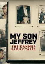 Watch My Son Jeffrey: The Dahmer Family Tapes 0123movies