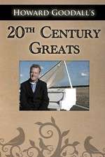 Watch Howard Goodalls Twentieth Century Greats 0123movies