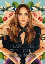 Watch Planet Sex with Cara Delevingne 0123movies