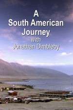 Watch A South American Journey with Jonathan Dimbleby 0123movies
