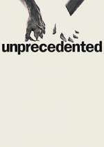 Watch Unprecedented 0123movies