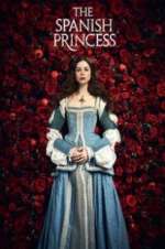 Watch The Spanish Princess 0123movies