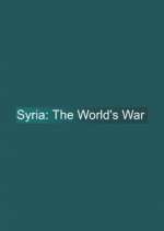 Watch Syria: The World's War 0123movies