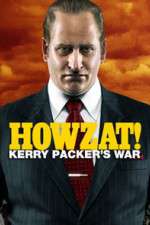 Watch Howzat! Kerry Packer's War 0123movies