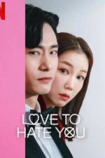 Watch Love to Hate You 0123movies