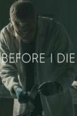 Watch Before I Die 0123movies