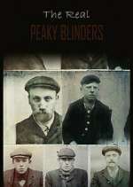 Watch The Real Peaky Blinders 0123movies