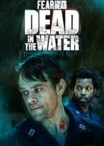Watch Fear the Walking Dead: Dead in the Water 0123movies