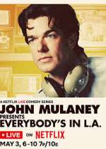 Watch John Mulaney Presents: Everybody's in L.A. 0123movies