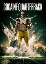 Watch Cocaine Quarterback: Signal-Caller for the Cartel 0123movies