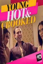 Watch Young, Hot & Crooked 0123movies