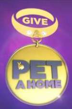 Watch Give a Pet a Home 0123movies