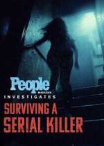 Watch People Magazine Investigates: Surviving a Serial Killer 0123movies