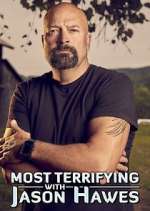 Watch Most Terrifying with Jason Hawes 0123movies