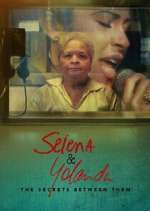 Watch Selena & Yolanda: The Secrets Between Them 0123movies