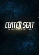 Watch The Center Seat: 55 Years of Star Trek 0123movies